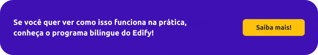 banner conheça o prograna bilingue do Edify, com CTA oara saber mais sobre como implementar um programa bilingue