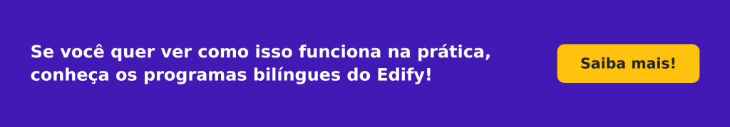 convite a conhecer outros programas bilíngues do Edify